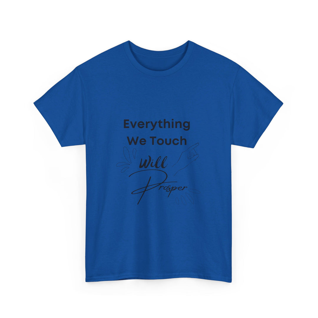 Everything We Touch Will Prosper – Inspirational Tee for Partners - captivatingconversationsstarters