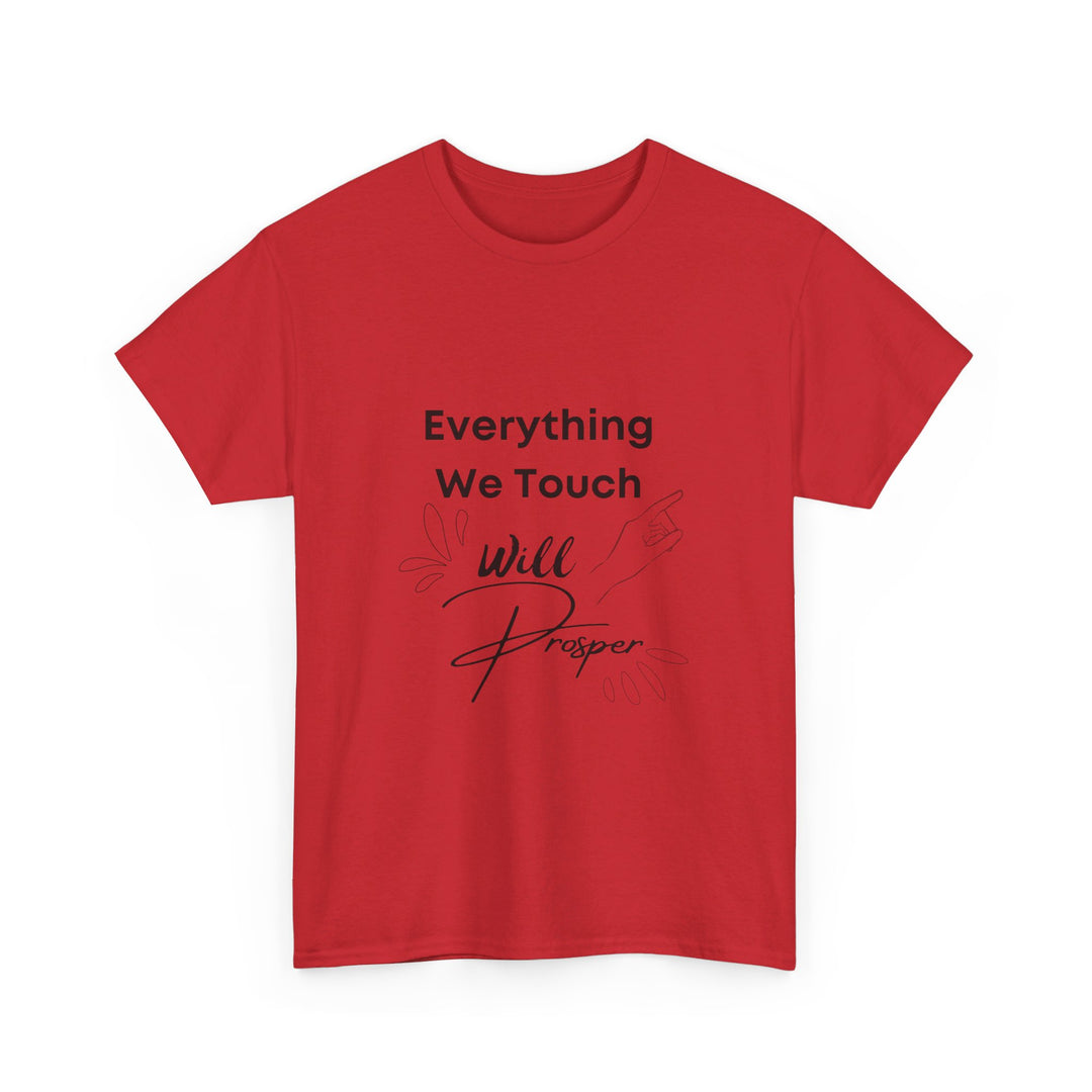 Everything We Touch Will Prosper – Inspirational Tee for Partners - captivatingconversationsstarters