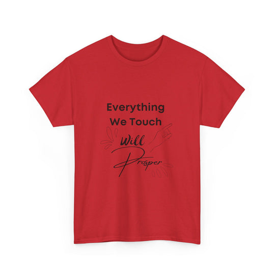 Everything We Touch Will Prosper – Inspirational Tee for Partners - captivatingconversationsstarters