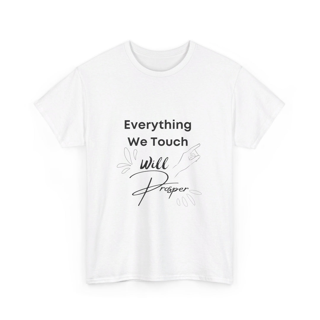 Everything We Touch Will Prosper – Inspirational Tee for Partners - captivatingconversationsstarters