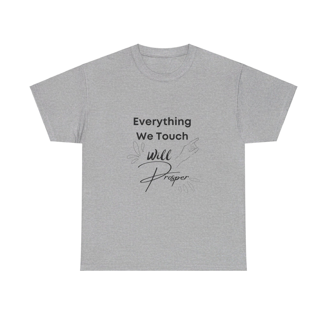 Everything We Touch Will Prosper – Inspirational Tee for Partners - captivatingconversationsstarters