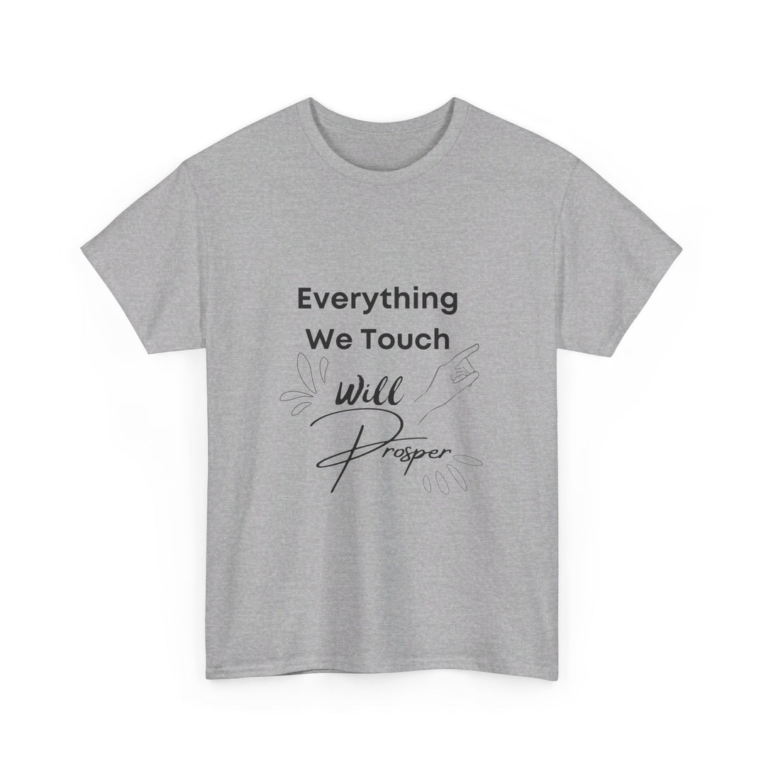 Everything We Touch Will Prosper – Inspirational Tee for Partners - captivatingconversationsstarters
