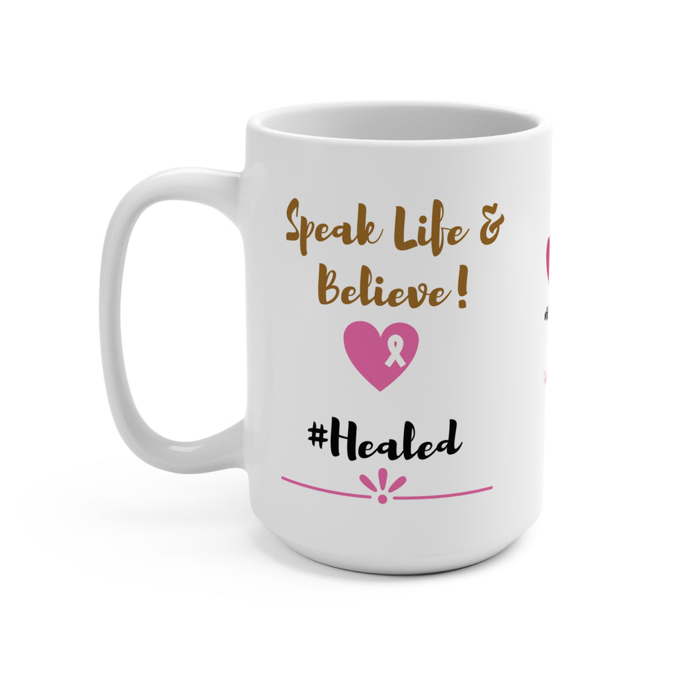 Healed Breast Cancer Awareness Mug – 15oz White Ceramic Coffee & Tea Cup | Speak Life & Believe Collection - captivatingconversationsstarters