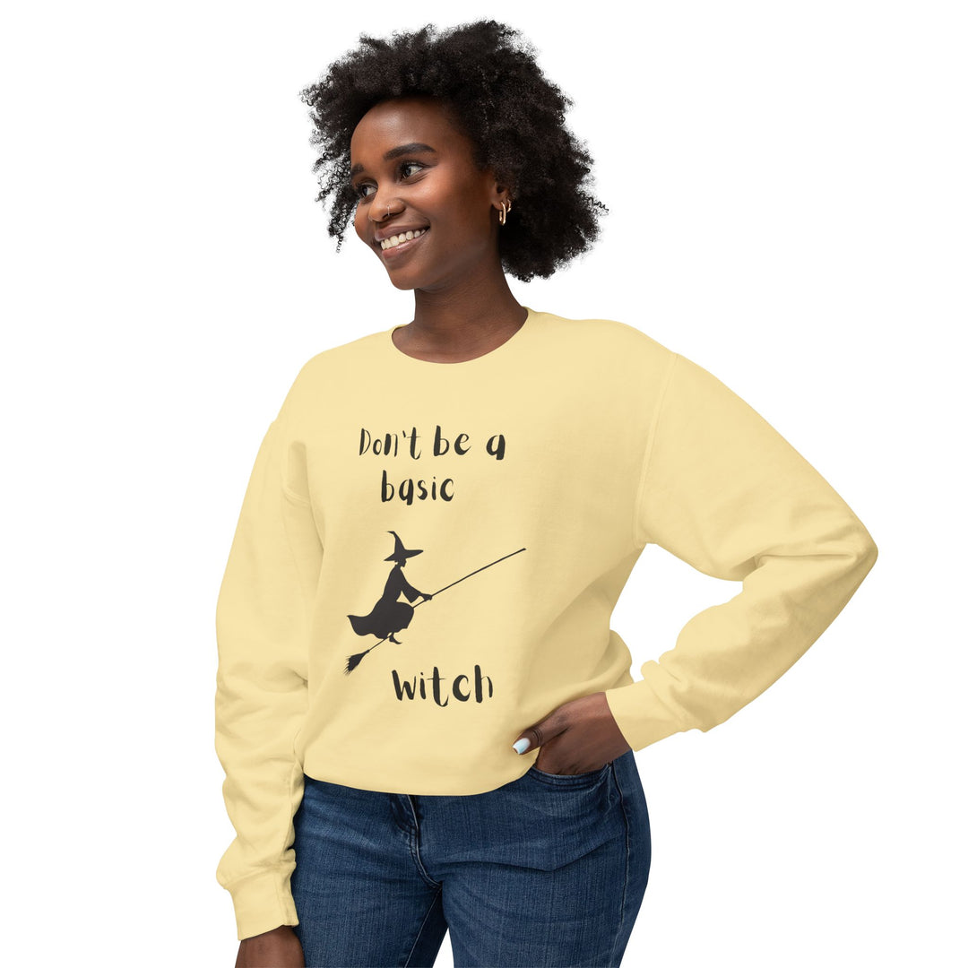 Don't Be a Basic Witch: Unisex Lightweight Crewneck Sweatshirt - captivatingconversationsstarters