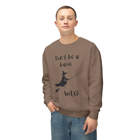 Don't Be a Basic Witch: Unisex Lightweight Crewneck Sweatshirt - captivatingconversationsstarters