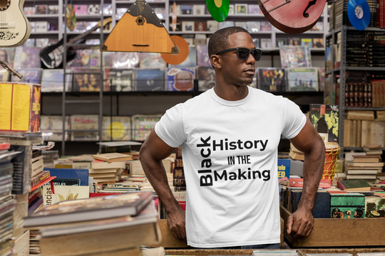 Black History in the Making T-Shirt – Empowering Black History Month Apparel | Bold Statement Shirt - captivatingconversationsstarters