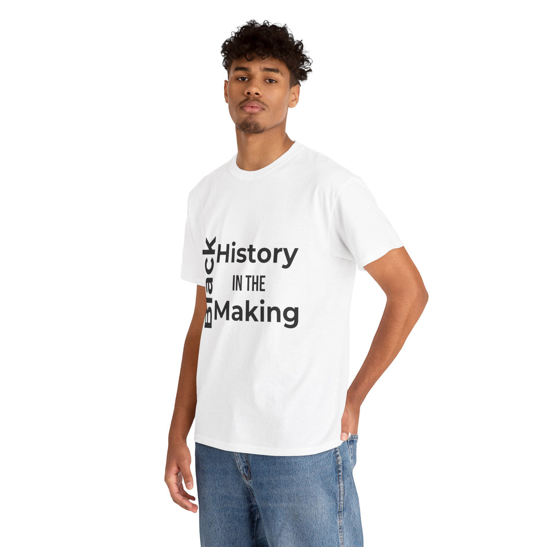 Black History in the Making T-Shirt – Empowering Black History Month Apparel | Bold Statement Shirt - captivatingconversationsstarters