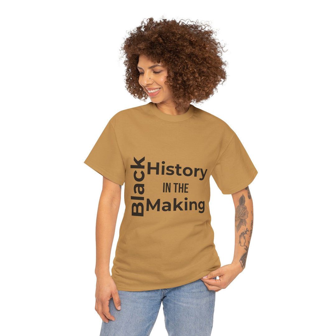 Black History in the Making T-Shirt – Empowering Black History Month Apparel | Bold Statement Shirt - captivatingconversationsstarters