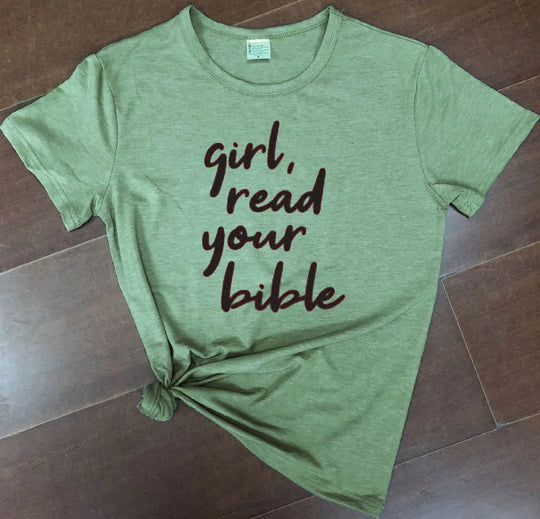 Chic 'Girl Read Your Bible' Inspirational Women's Tee – Stylish Faith-Based Fashion for Everyday Wear - captivatingconversationsstarters